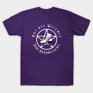 Not all Witches Ride Broomsticks Purple Roller Skate Cheeky Witch® T-Shirt