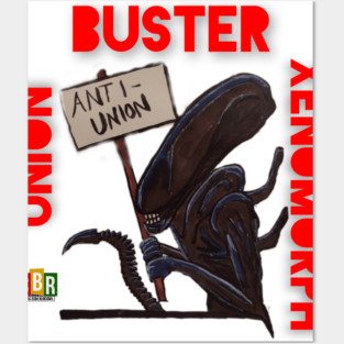 Union Buster Xenomorph Posters and Art