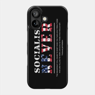 Patriotic Anti Socialism With Thomas Jefferson Quote Phone Case