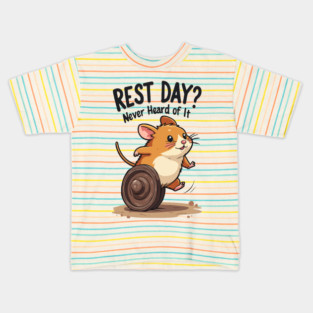 Rest Day? Never Heard of It Kids T-Shirt