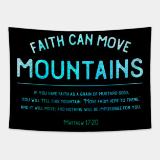 Matthew 17:20 Faith can move mountains Christian design Tapestry