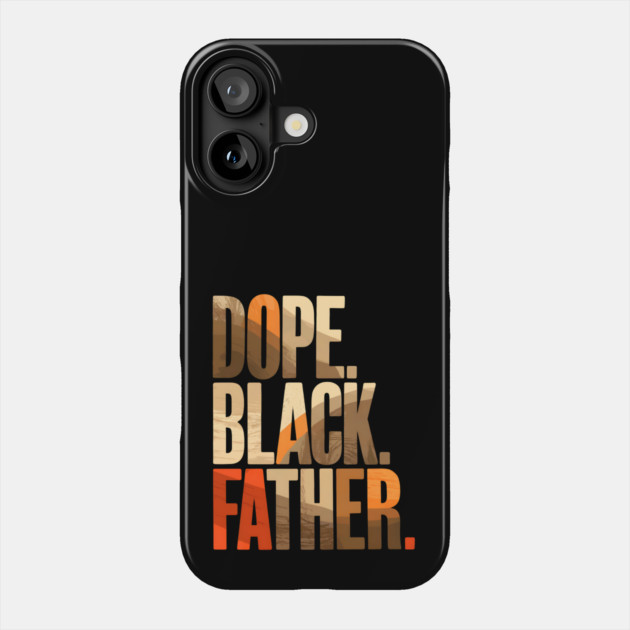 Dope Black Father Phone Case by UrbanLifeApparel