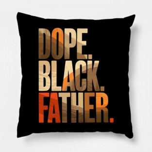 Dope Black Father Pillow