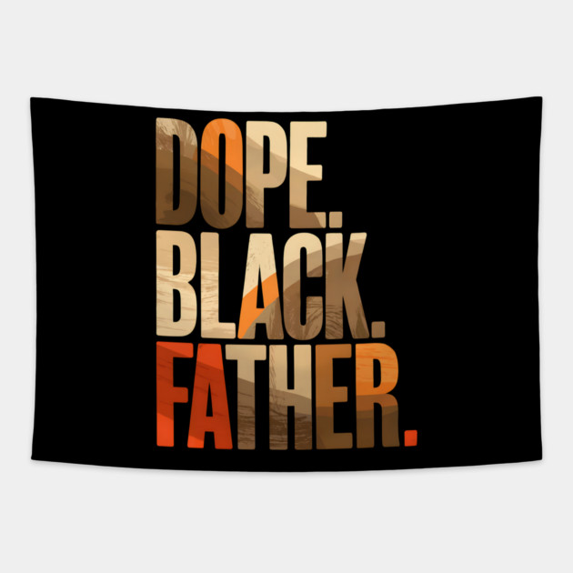 Dope Black Father Tapestry by UrbanLifeApparel