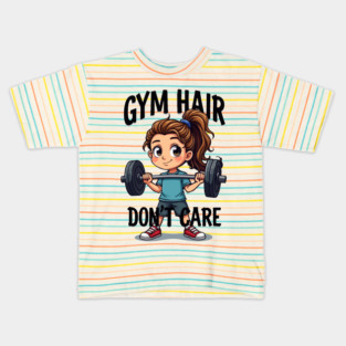 Gym Hair, Don't Care Kids T-Shirt