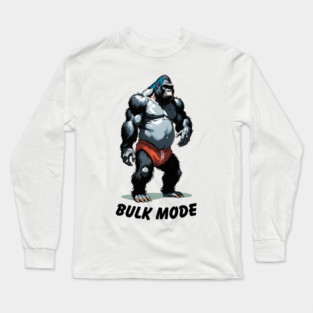 BULK MODE GORILLA Long Sleeve T-Shirt