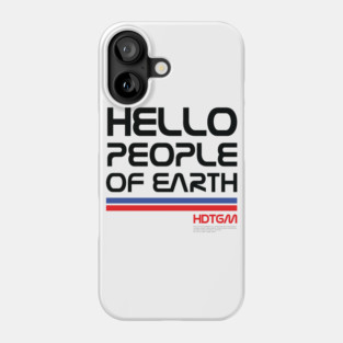 HDTGM - Hello People of Earth Nasa Phone Case