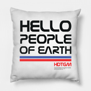 HDTGM - Hello People of Earth Nasa Pillow