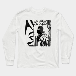 NO FACE NO CASE Long Sleeve T-Shirt