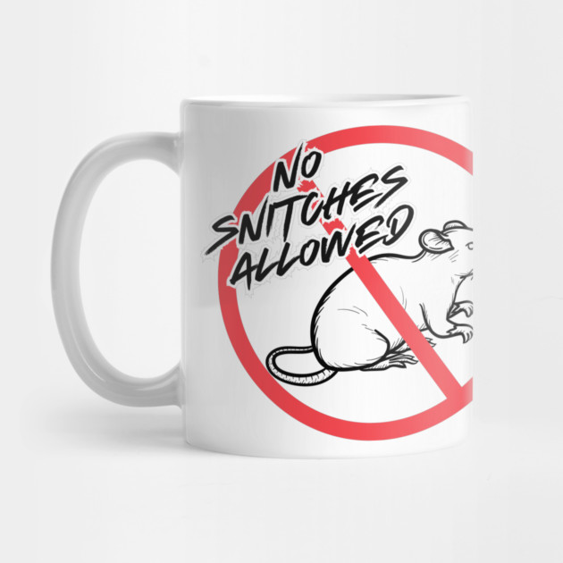 No Snitches Allowed by Demian Stipatio