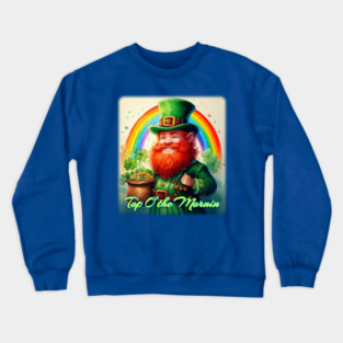 Top O' the Mornin Crewneck Sweatshirt