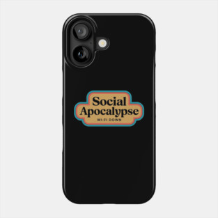 Social Apocalypse Wi-Fi Down Technology Humor Phone Case