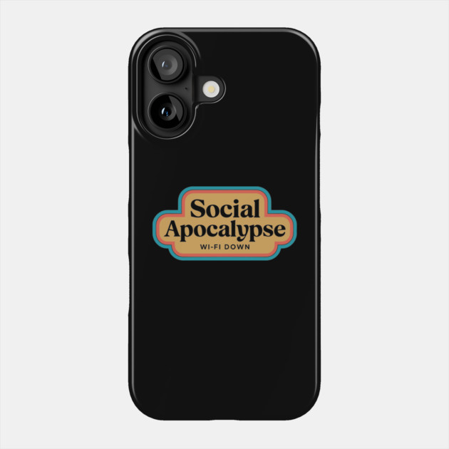 Social Apocalypse Wi-Fi Down Technology Humor Phone Case by Anticorporati