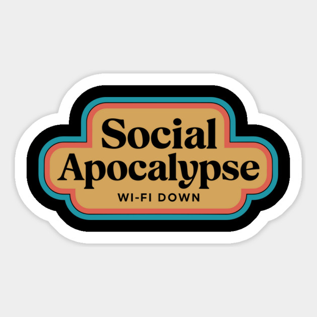 Social Apocalypse Wi-Fi Down Technology Humor Magnet by Anticorporati