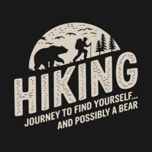Hiking Outdoor Adventure Bear Wildlife Humor T-Shirt