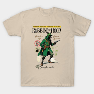 Robbin' the Hood T-Shirt