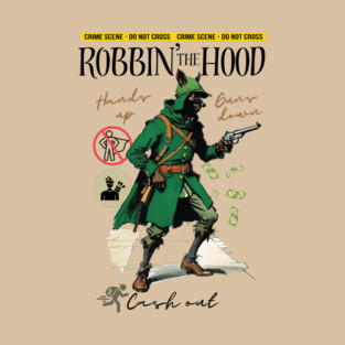 Robbin' the Hood T-Shirt