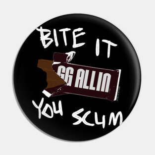GG Allin: Bite It You Scum Pin