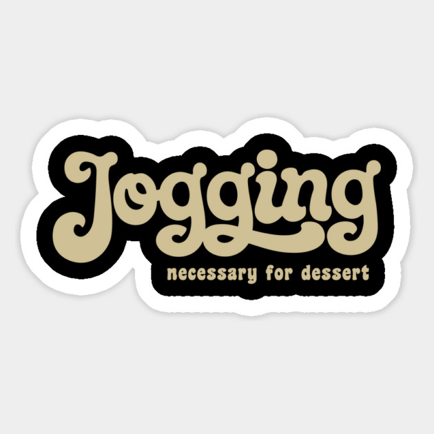 Jogging Necessary for Dessert Fitness Humor Magnet by Anticorporati