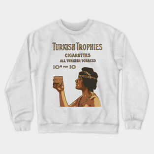 Turkish Trophies Vintage Cigarette Ad Art Crewneck Sweatshirt