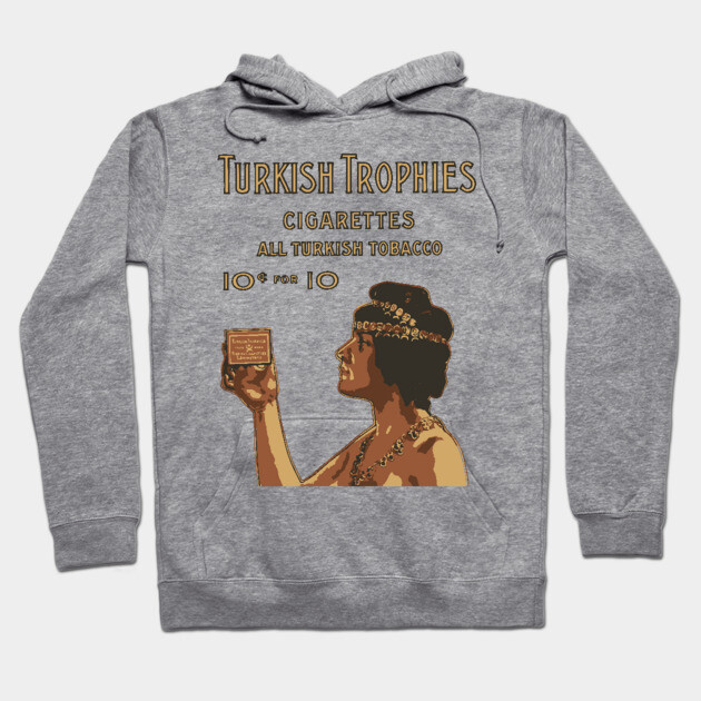 Turkish Trophies Vintage Cigarette Ad Art Hoodie by TuncGK