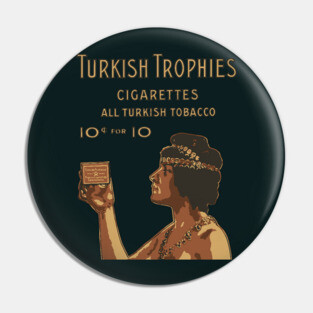 Turkish Trophies Vintage Cigarette Ad Art Pin