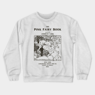The Pink Fairy Book Vintage Illustration Crewneck Sweatshirt