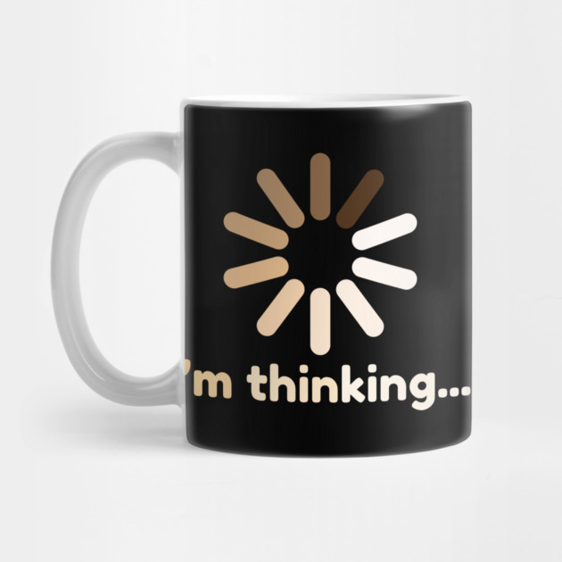 I'm Thinking Funny Buffering Icon by The WYLD Tribe