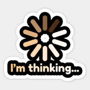 I'm Thinking Funny Buffering Icon Sticker