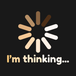 I'm Thinking Funny Buffering Icon T-Shirt