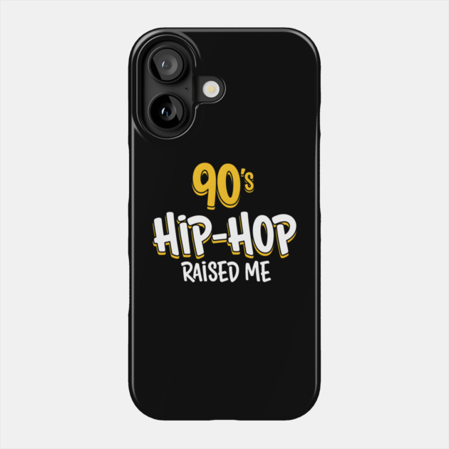 90s Hip-Hop Raised Me Phone Case by UrbanLifeApparel