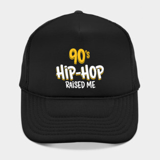 90s Hip-Hop Raised Me Hat
