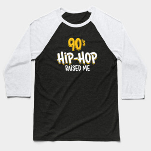 90s Hip-Hop Raised Me Baseball T-Shirt