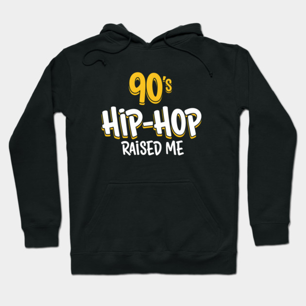 90s Hip-Hop Raised Me Hoodie by UrbanLifeApparel