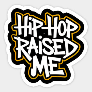 Hip-Hop Raised Me Magnet