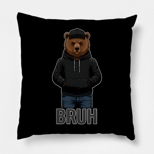 BRUH - Hip=Hop Bear Pillow by UrbanLifeApparel