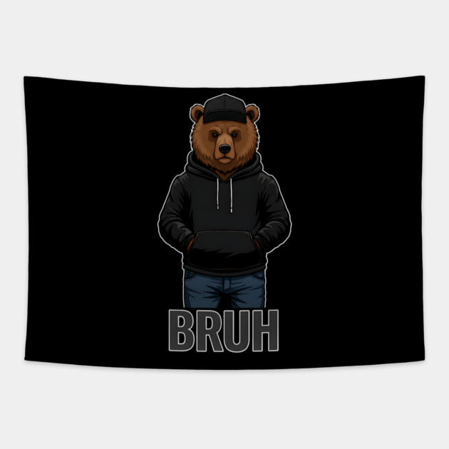 BRUH - Hip=Hop Bear Tapestry by UrbanLifeApparel
