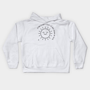Big fat happy sunshine day Kids Hoodie