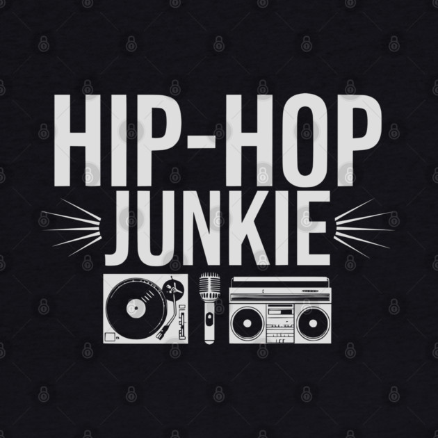 Hip-Hop Junkie 2 by UrbanLifeApparel