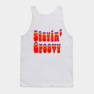 Stayin Groovy Word Tank Top