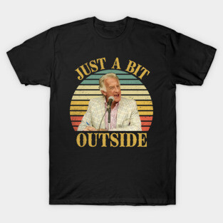 Bob Uecker - Just a bit Outside T-Shirt