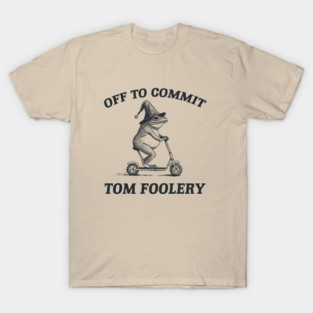 Off to Commit Tom Foolery Frog Vintage T-shirt, Weirdcore T Shirt, Unhinged Meme Shirt, Frog Meme T Shirt, silly meme T-Shirt