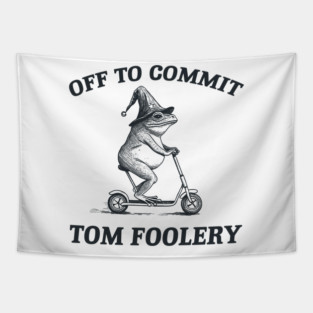 Off to Commit Tom Foolery Frog Vintage T-shirt, Weirdcore T Shirt, Unhinged Meme Shirt, Frog Meme T Shirt, silly meme Tapestry