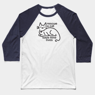 Rescue a Cat, Save Nine Lives Baseball T-Shirt