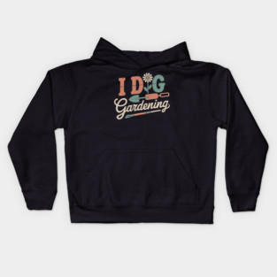 Funny I Dig Gardening Kids Hoodie