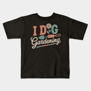 Funny I Dig Gardening Kids T-Shirt