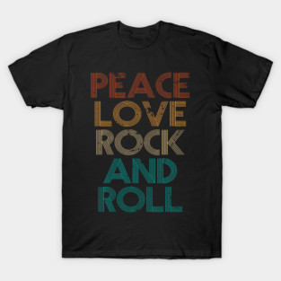 Peace Love Rock N Roll Vintage Band Rock Concert Lovers T-Shirt