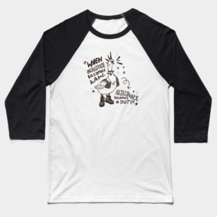 When Injustice Becomes Law, Resistance Becomes a Duty | Punk Goose Baseball T-Shirt