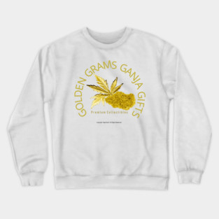 Golden Grams Ganja Gifts Premium Collectibles Crewneck Sweatshirt