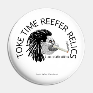 Toke Time Reefer Relics Classic Collectibles Pin
